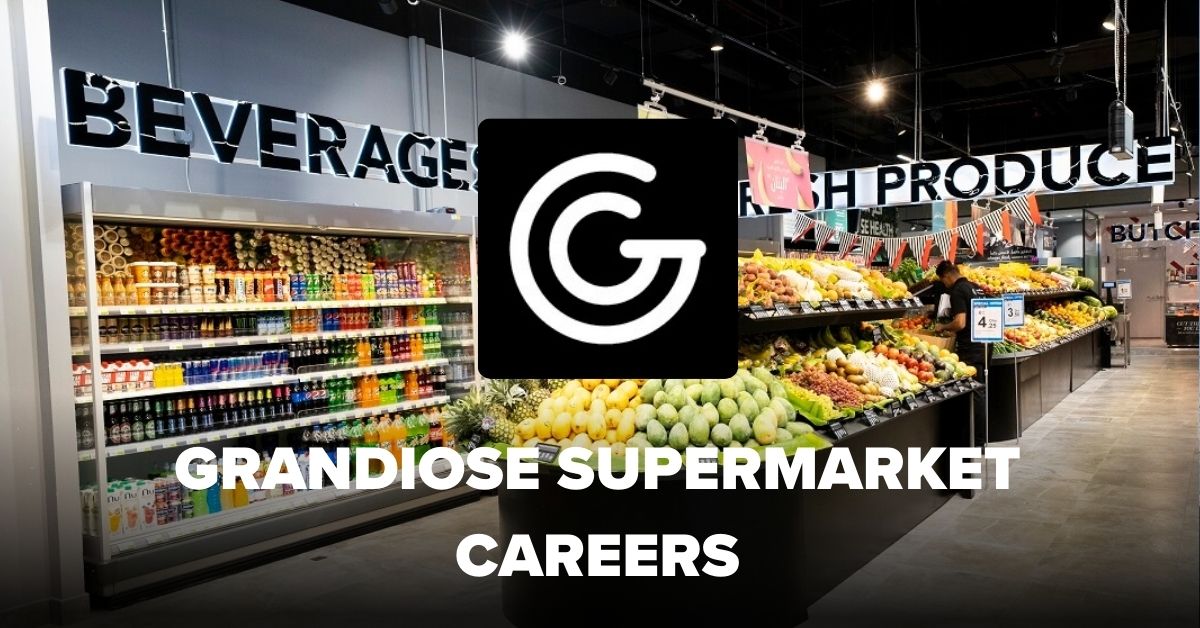 GRANDIOSE SUPERMARKET CAREERS